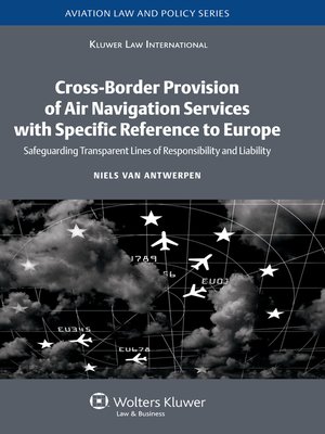 cover image of Cross-Border Provision of Air Navigation Services with Specific Reference to Europe